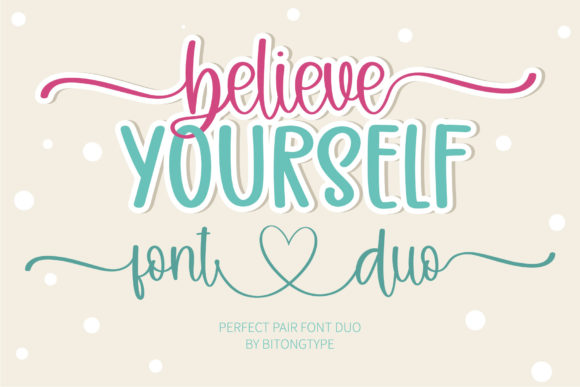 Believe Yourself: A Script Font Review for Campaign Designers
